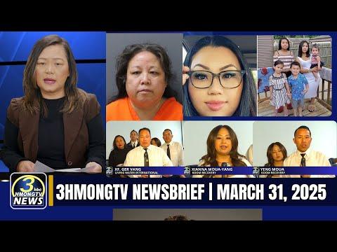3HMONGTV Newsbrief | March 31, 2025 -