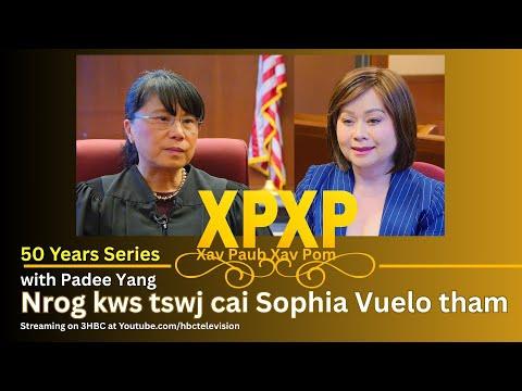 Xav Paub Xav Pom 50 Years Serises | Jun. 14, 2025 - Judge Sophia Vuelo, first Hmong Judge in MN.