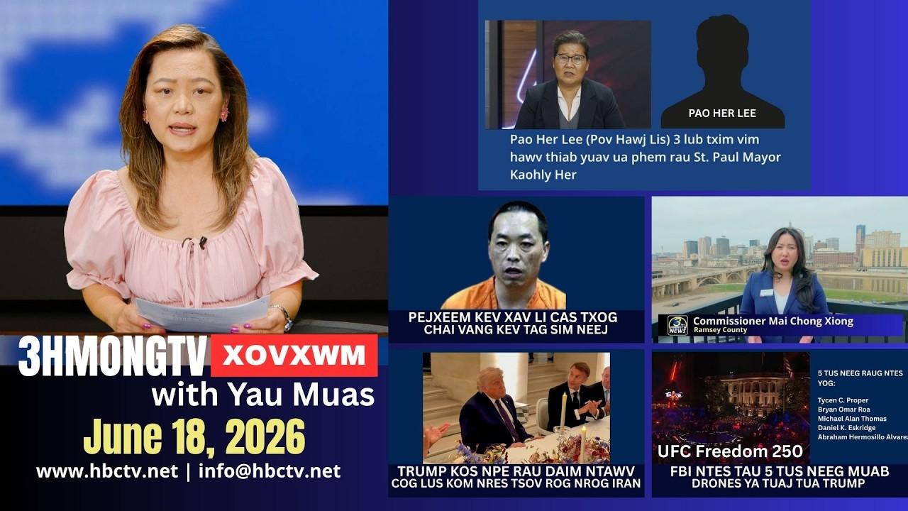 🔴3HMONGTV  NEWS | June 18, 2026 - Xoxwm Hmoob tshaj tawm hauv xeev Minnesota hnub no.