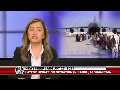 🔴 3 HMONG TV NEWSBRIEF | AUGUST 27, 2021 | UPDATES ON THE DEVELOPMENT IN KABUL, AFGHANISTAN.