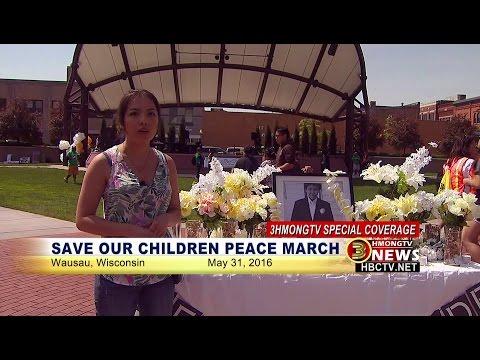 3HMONGTV NEWS: Special coverage of SAVE OUR CHILDREN PEACE MARCH for Dylan Yang in Wausau.