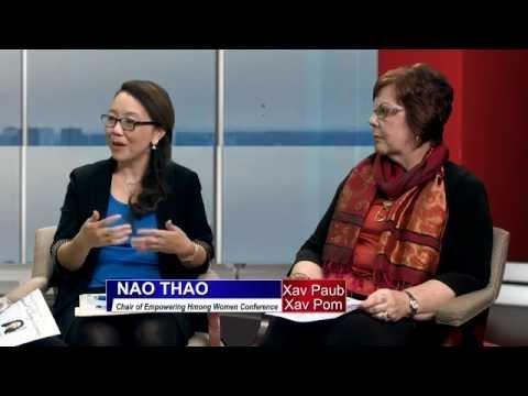 XAV PAUB XAV POM: with Guests Nao Thao & Dr. Sally Baas on Hmong Women Conference.
