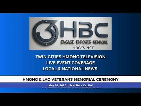 🔴 3HBC-LIVE| Hmong & Lao Veterans Memorial Ceremony, May 14th.