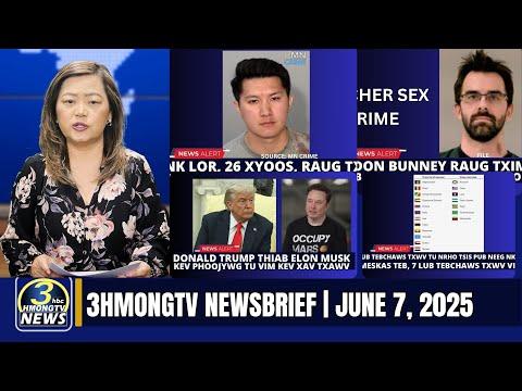 3HMONGTV Newsbrief | June 7, 2025.