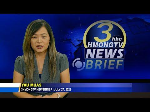 07/27/2022 - 3HMONGTV NEWSBRIEF.