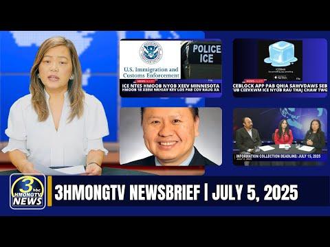 3HMONGTV Newsbrief | July 5, 2025 - Xovxwm Hmooob.