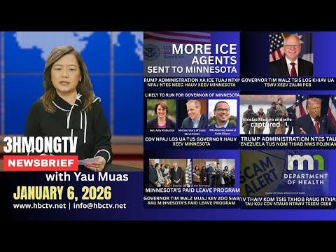 🔴3HMONGTV NEWSBRIEF | Jan. 6, 2026 - Xovxwm Hmoob tshaj tawm hauv xeev Minnesota.