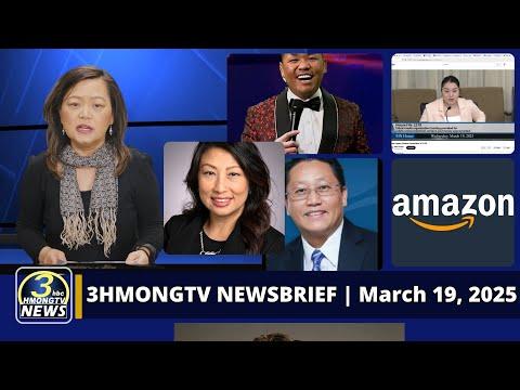 3HMONGTV Newsbrief | March 19, 2025 - Xovxwm tshiab txog Tou Ger Xiong  thiab lwm yam.