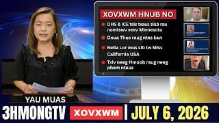 🔴3HMONGTV NEWS | July 6, 2026 - Xoxwm hauv xeev Minnesota hnub no.