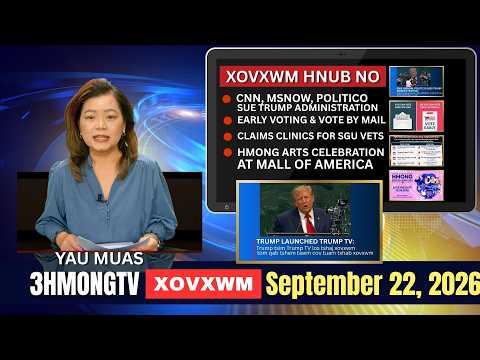 🔴3HMONGTV NEWS  | September 22, 2026 - Xovxwm hnub no.