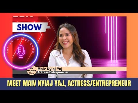 The Mai Miller Show | 04-23-2025 | Maiv tham nrog Maiv Nyiaj Yaj, actress/entrepreneur.