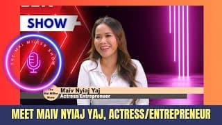 The Mai Miller Show | 04-23-2025 | Maiv tham nrog Maiv Nyiaj Yaj, actress/entrepreneur.