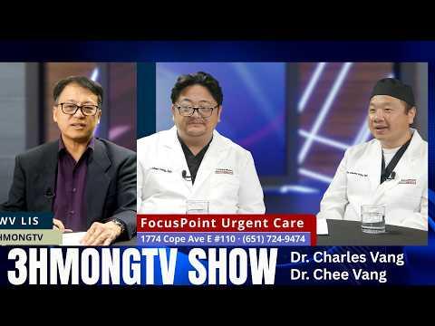 🔴3HMONGTV SHOW | Talk with owners of FocusPoint Urgent Care -  Dr. Charles Vang & Dr. Chee Vang.