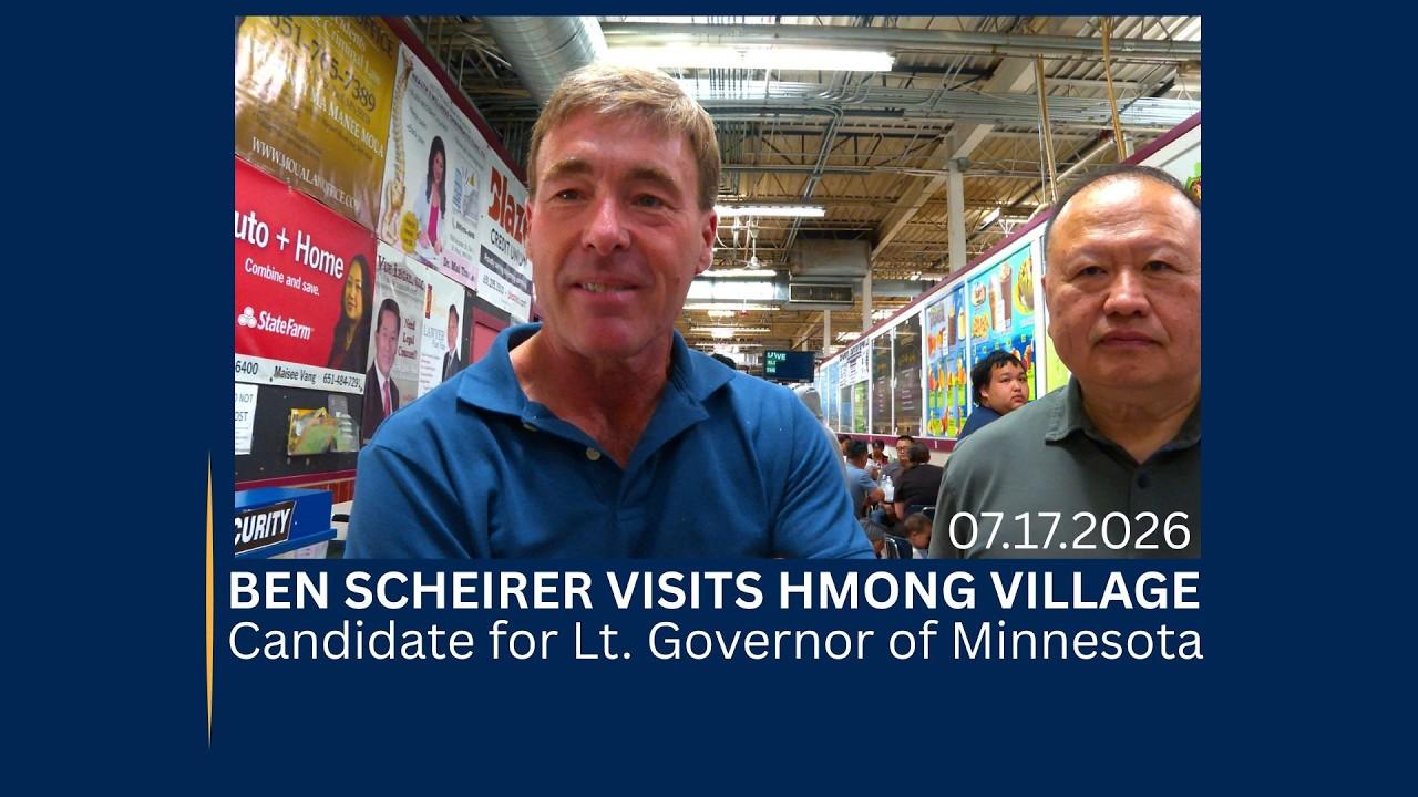 🔴3HMONGTV NEWS | 07.17.2026 - Ben Scheirer, candidate for Lt. Governor visits Hmong Village.