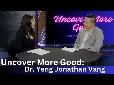 3HMONGTV Uncover More Good with Yengyee Lor, a conversation with Dr. Yeng Jonathan Vang.