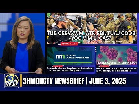 3HMONGTV Newsbrief | June 3, 2025 - Tub ceevxwm tuaj coob hauv Minneapolis - Ceev faj kabmob measle.
