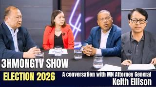 🔴3HMONGTV SHOW | Tham nrog MN Attorney Keith Ellison, Sen. Foung Hawj, thiab Rep. Liz Lee.