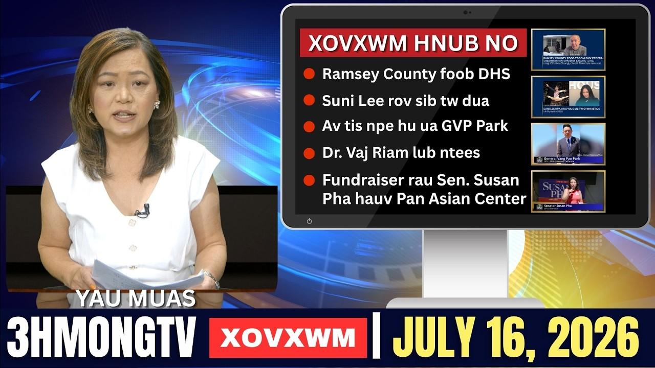 🔴3HMONGTV NEWS | July 16, 2026 - Xovxwm tshaj tawm hauv xeev Minnesota hnub no.