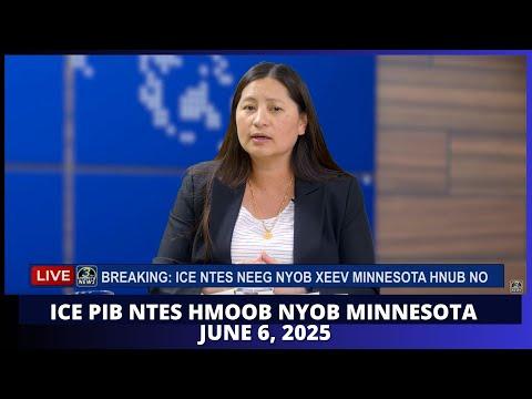 BREAKING: 3HMONGTV LIVE | JUNE 6, 2025 - ICE NTES NEEG HAUV XEEV MINNESOTA.