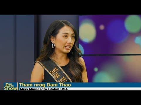 3HMONGTV | Foua Vang Show with Guest Dani Thao, Miss Minnesota Global USA | 08/14/2023