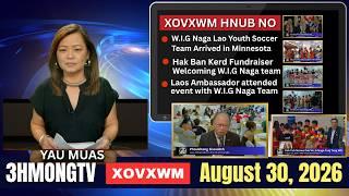 🔴3HMONGTV NEWS | August 30, 2026 - Xovxwm tawm tshiab hnub no hauv xeev Minnesota.