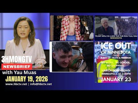 🔴3HMONGTV NEWS  | January 19, 2026 - Xoxvxwm tshaj tawm hauv xeev Minnesota hnub no.