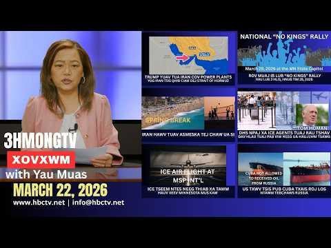 🔴3HMONGTV NEWS | March 22, 2026 - Xovxwm tshaj tawm hnub no hauv xeev Minnesota.