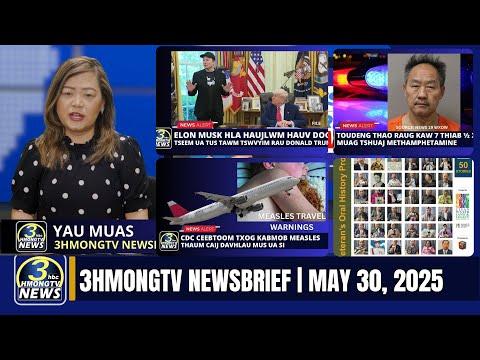 3HMONGTV Newsbrief | May 30, 2025 - TouDeng Thao raug kaw 7 1/2 xyoo - Ceebtoom Kabmob measle, etc.