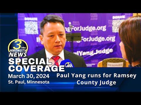 3HMONGTV News | 03/30/2024 - Paul Yang runs for Ramsey County Judge.