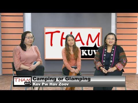 3 HMONG TV THAMKUV | Camping or Glamping.