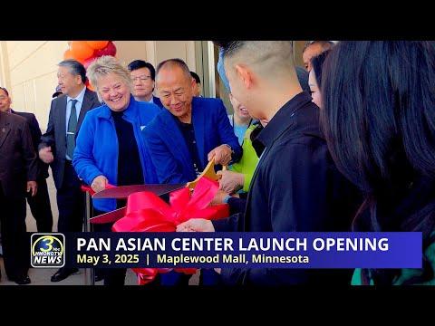 3HMONGTV NEWS (05/4/2025) - Pan Asian Center Launch Opening Ribbon Cutting in Maplewood, Minnesota.