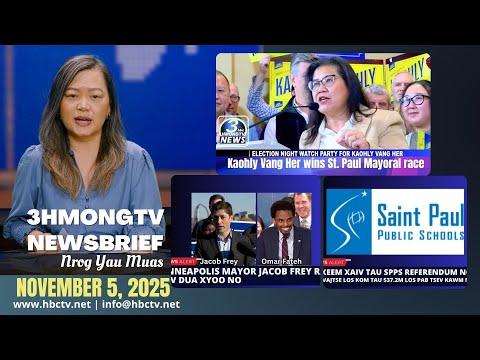 🔴3HMONGTV Newsbrief | November 5, 2025 - Kaohly Vang Her yeej los ua tus Mayor lub nroog St. Paul.