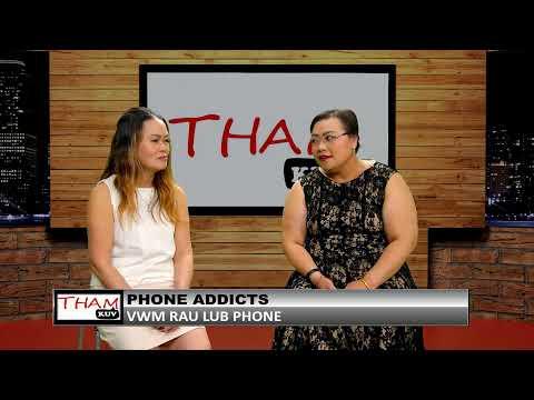 3HMONGTV ThamKuv | Phone addicts - Vwm rau lub phone.