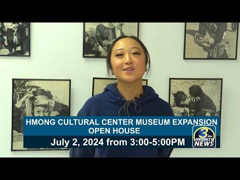 3HMONGTV NEWS | 06/21/2024 - Hmong Cultural Center Museum Expansion Open House - 07/02/2024 at 3PM.