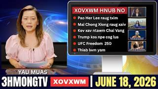 🔴3HMONGTV NEWS | June 18, 2026 - Xoxwm Hmoob tshaj tawm hauv xeev Minnesota hnub no.