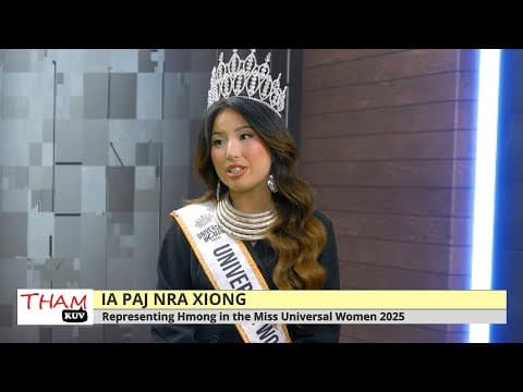 3HMONGTV Thamkuv - Ia Paj Nra Xiong to compete in the Miss Universal Women 2025 in India.