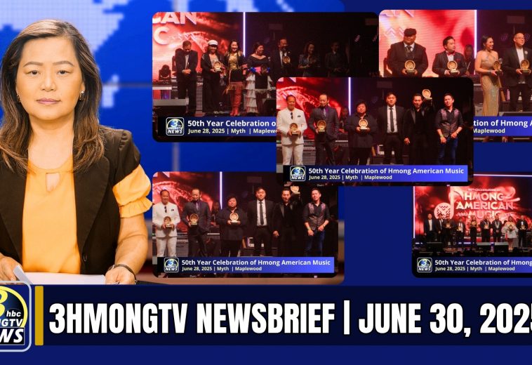 3HMONGTV Newsbrief | June 30, 2025